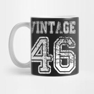 Vintage 46 1946 2046 T-shirt Birthday Gift Age Year Old Boy Girl Cute Funny Man Woman Jersey Style Mug
